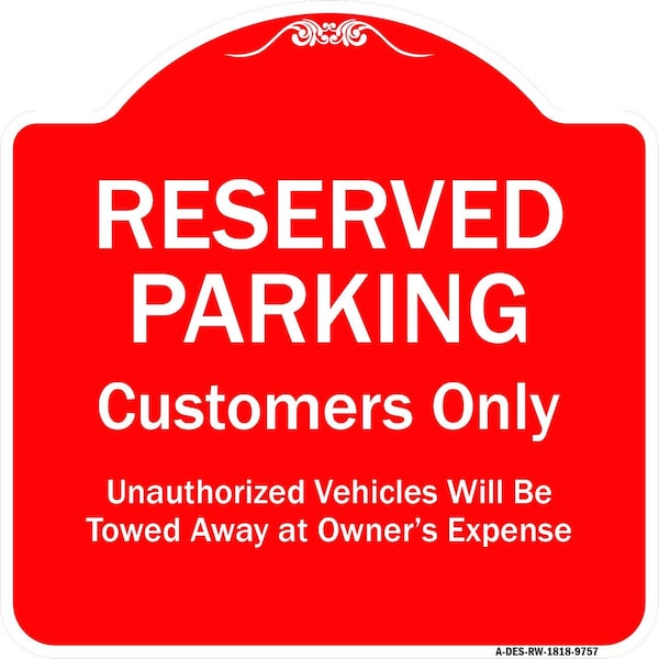 Reserved Parking Customers Only Unauthorized Vehicles Will Be Towed Away At Owner Exp, RW-1818-9757